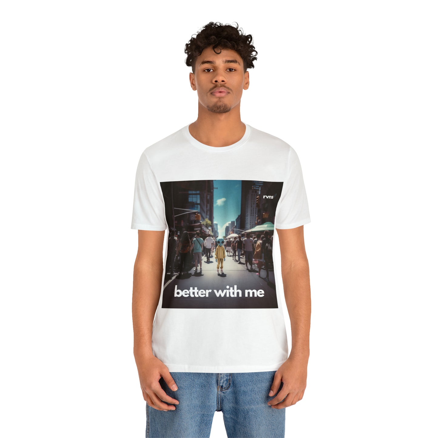 Better With Me by RVNS - Unisex Short Sleeve Tee