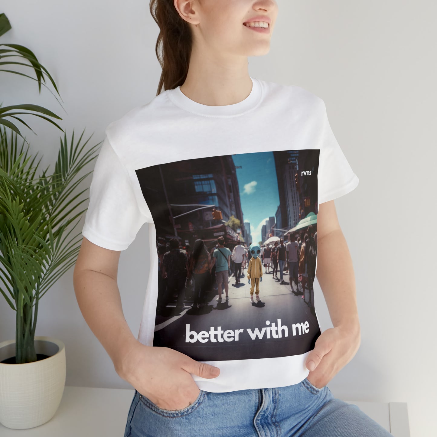 Better With Me by RVNS - Unisex Short Sleeve Tee