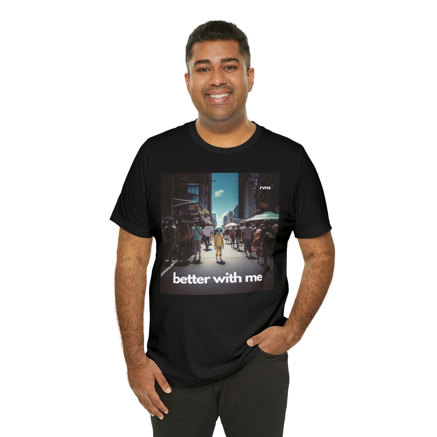 Better With Me by RVNS - Unisex Short Sleeve Tee