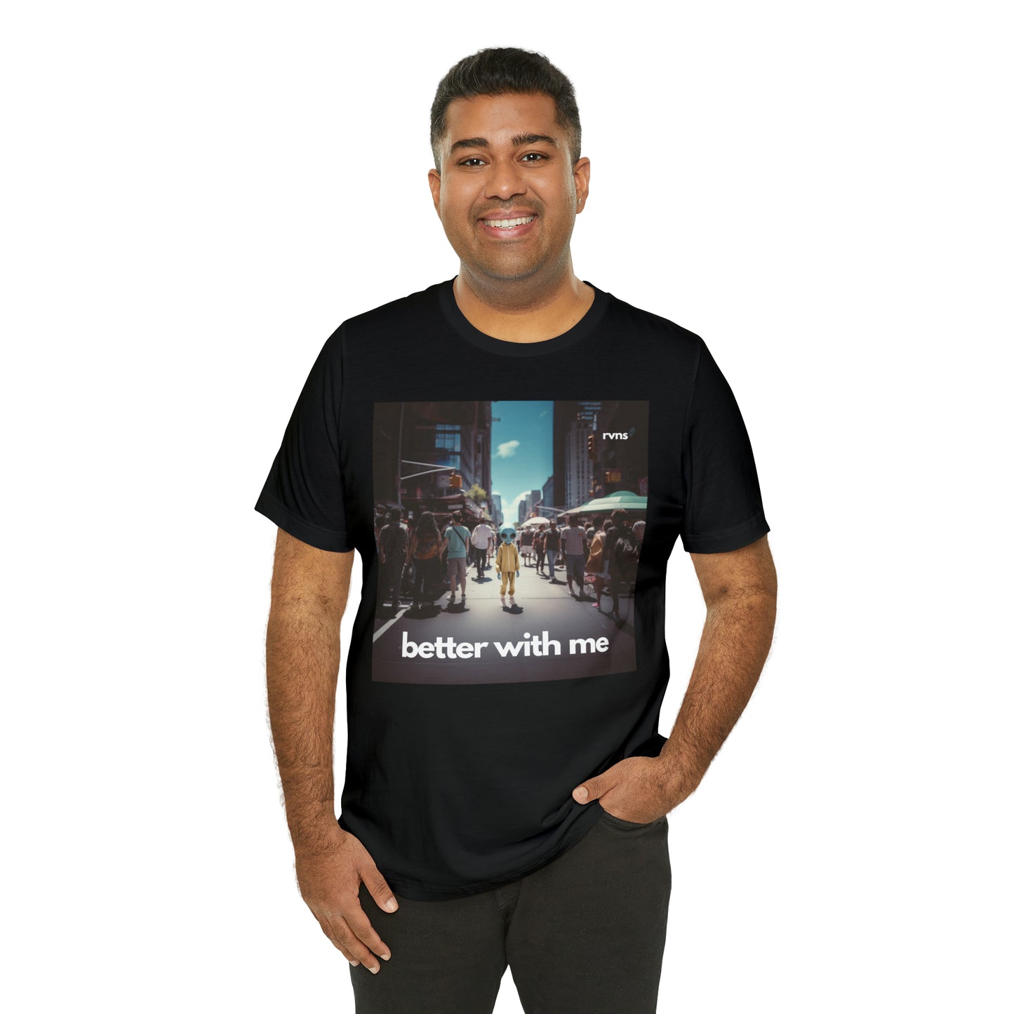 Better With Me by RVNS - Unisex Short Sleeve Tee
